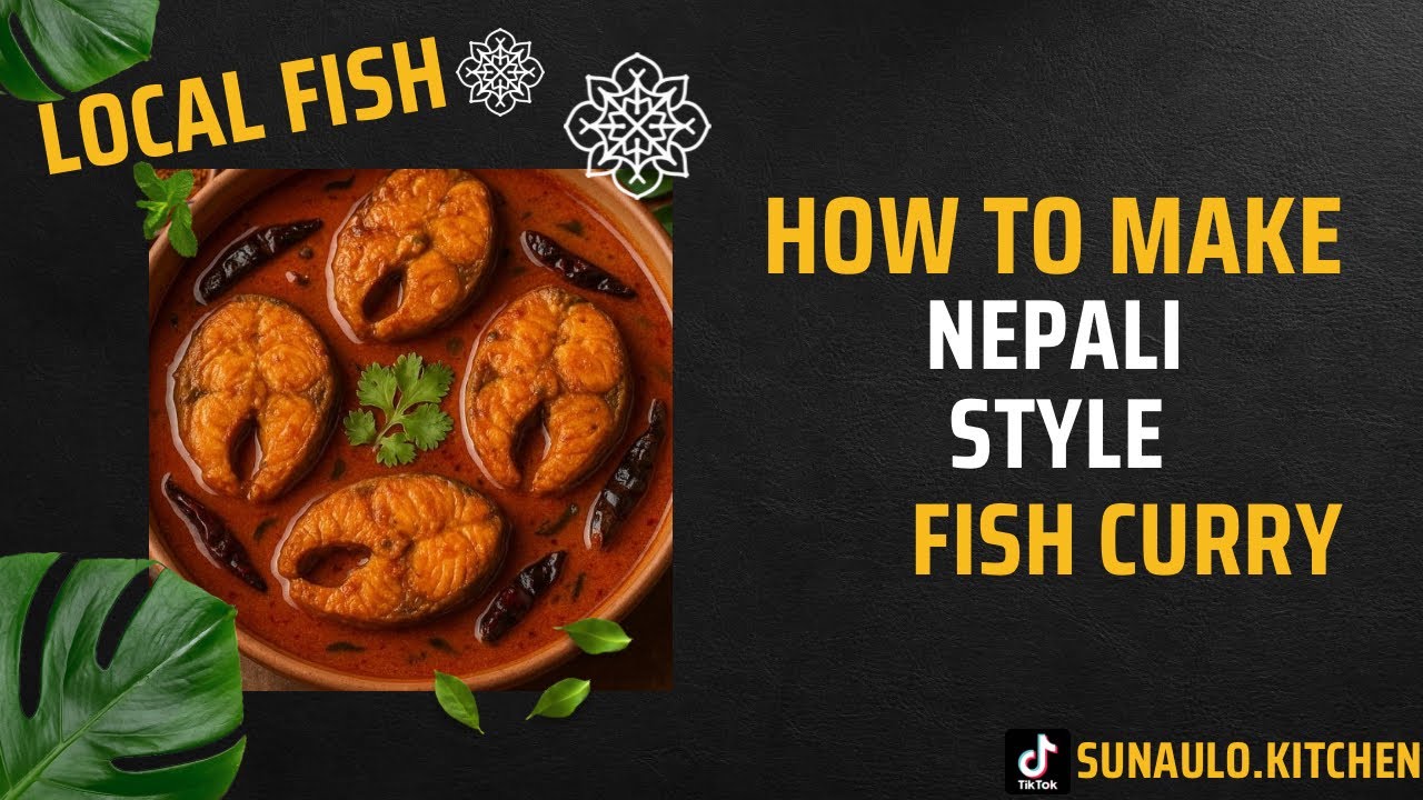 Authentic Nepali Fish Curry🐟
