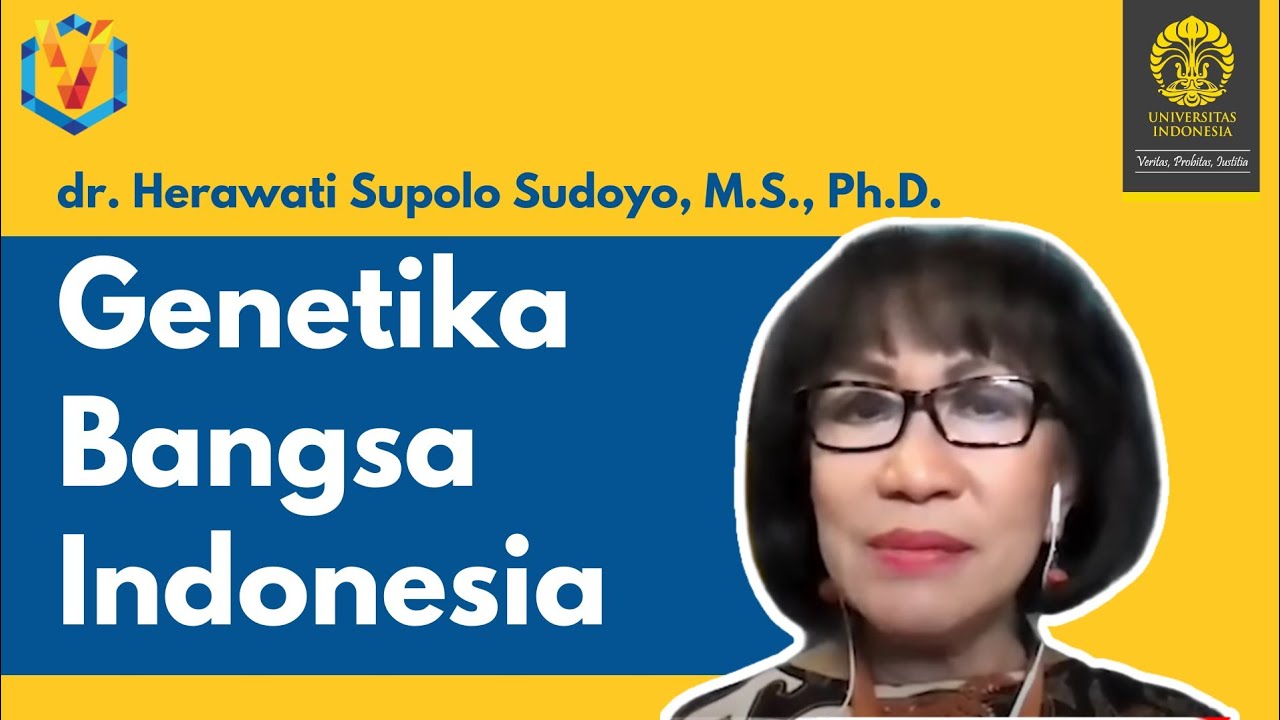 Genetika Bangsa Indonesia I dr. Herawati Supolo Sudoyo, M.S., Ph.D.