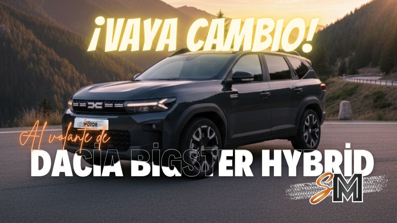 ¿El fin de los SUV caros? 🚗 Dacia Bigster Journey Hybrid 155 / SuperMotor.Online