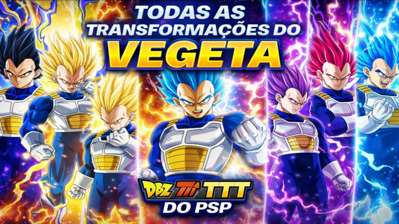 🔥 TODAS AS TRANSFORMAÇÕES DO VEGETA | DBZ TTT DO PSP 🔥
