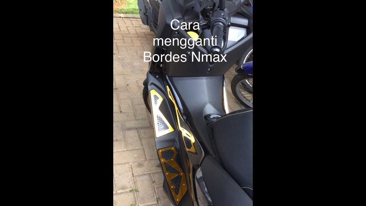 Cara menganti/memasang bordes nmax, ternyata gampang banget!!!