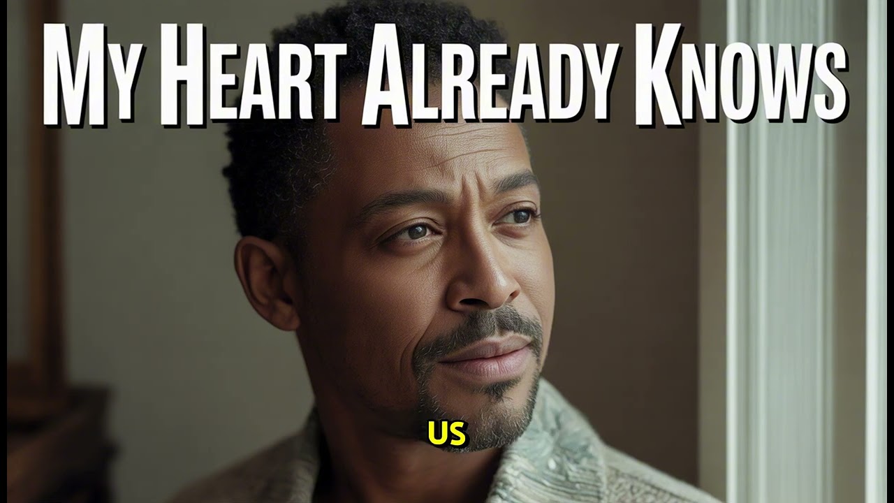 My Heart Already Knows