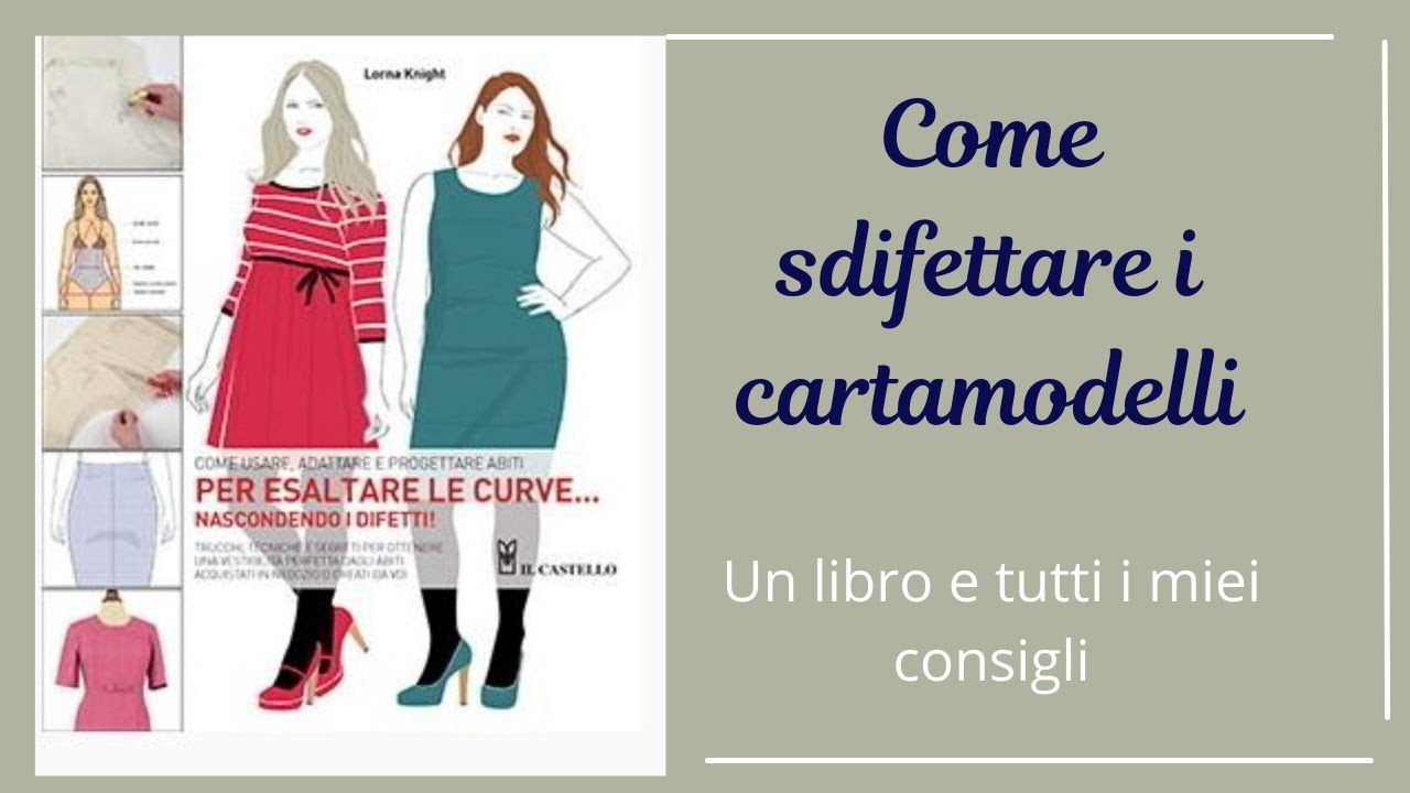 Come sdifettare i cartamodelli commerciali e non solo -  un libro e i miei consigli