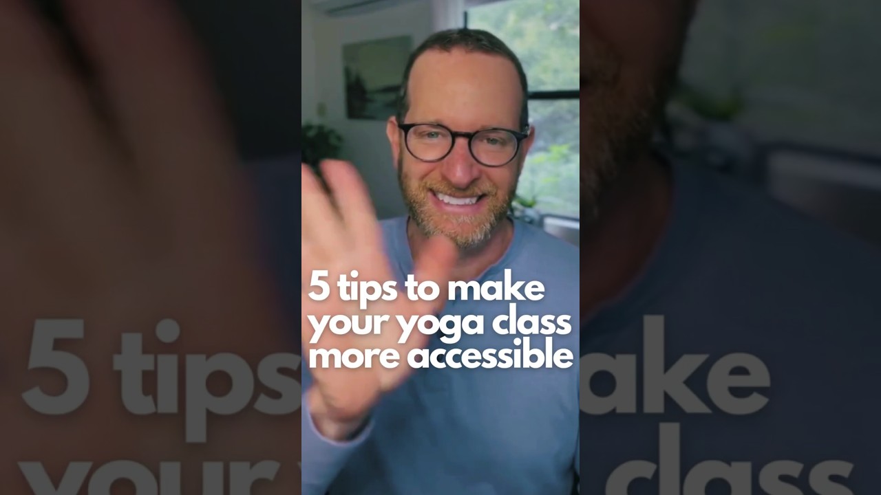 5 tips to make your yoga class more accessible