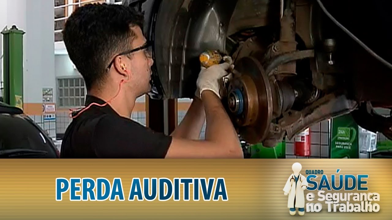 Saúde e Segurança no Trabalho: Perda auditiva