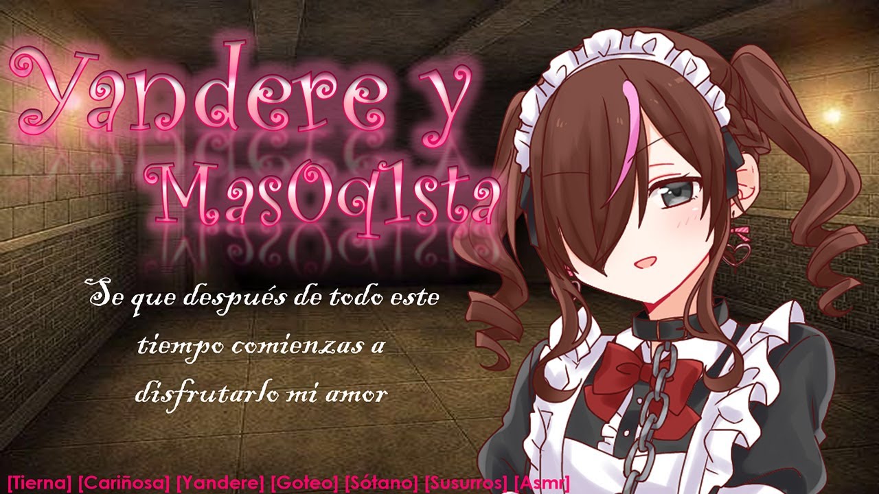 𝓨𝓪𝓷𝓭𝓮𝓻𝓮 𝔂 𝓜𝓪𝓼0𝓺𝓾1𝓼𝓽@ Parte 3 (Asmr Roleplay) [Amable, tierna, susurros, goteo, sótano] [F4M]
