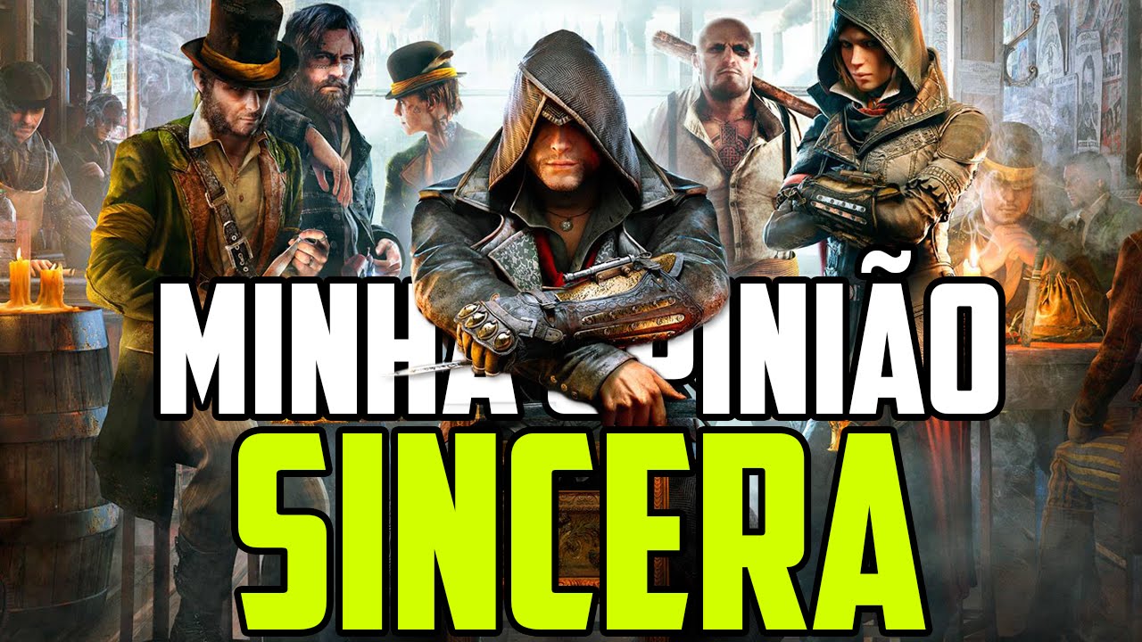 Assassin's Creed: Syndicate | Análise | MINHA OPINIÃO SINCERA