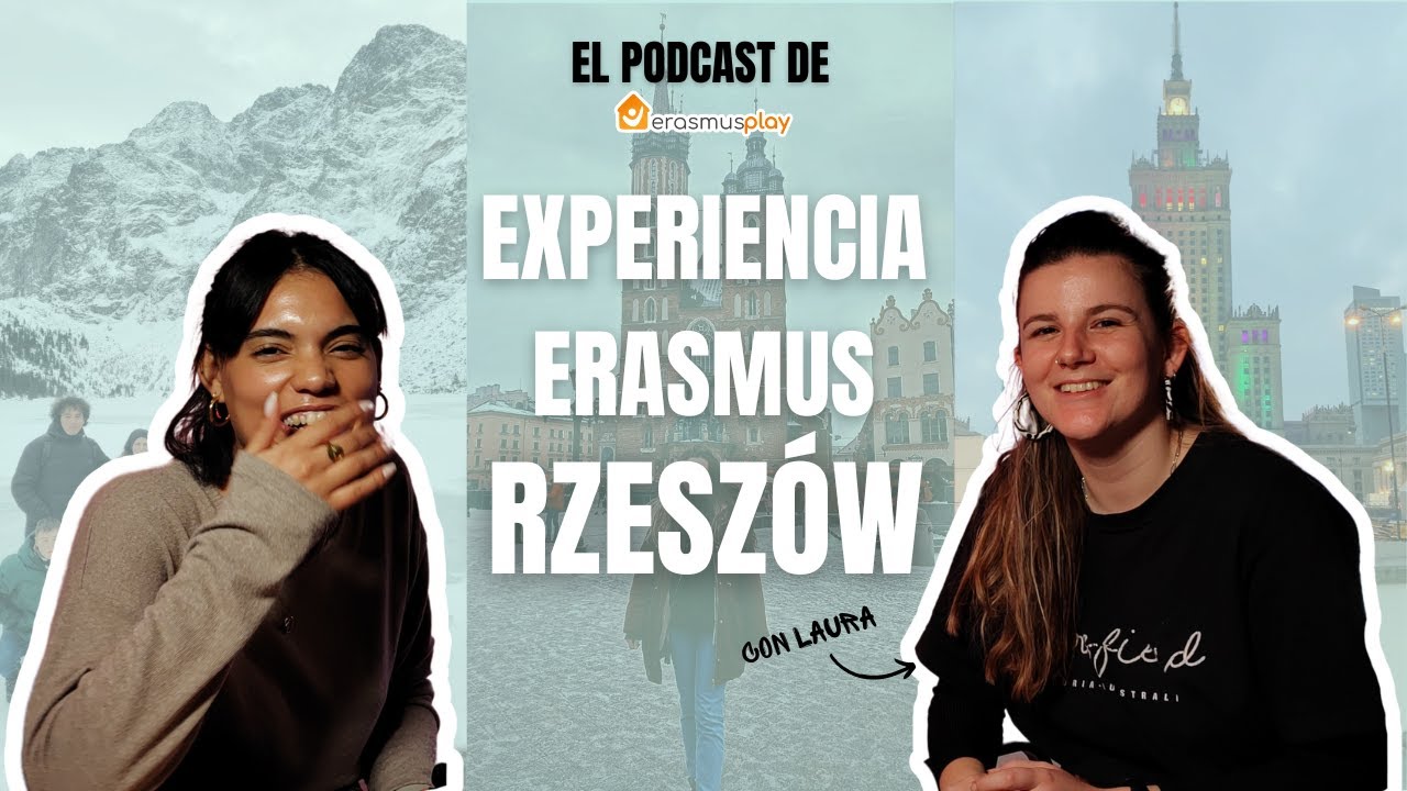 EXPERIENCIA ERASMUS EN RZESZ&Oacute;W con Laura | El Podcast de Erasmus Play 1&times;04