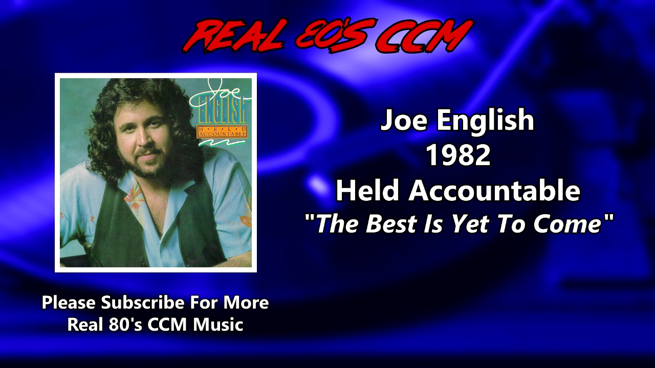 Joe English - The Best Is Yet To Come (HQ)