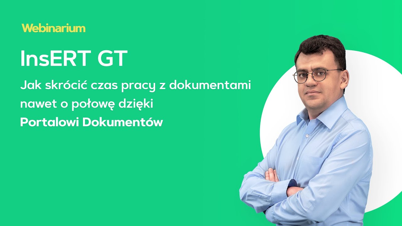 Jak skrócić czas pracy z dokumentami nawet o połowę dzięki Portalowi Dokumentów - InsERT GT