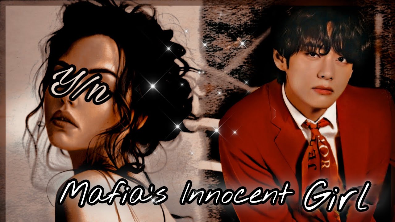 Taehyung FF || Mafia's Innocent Girl || Part [1-3]
