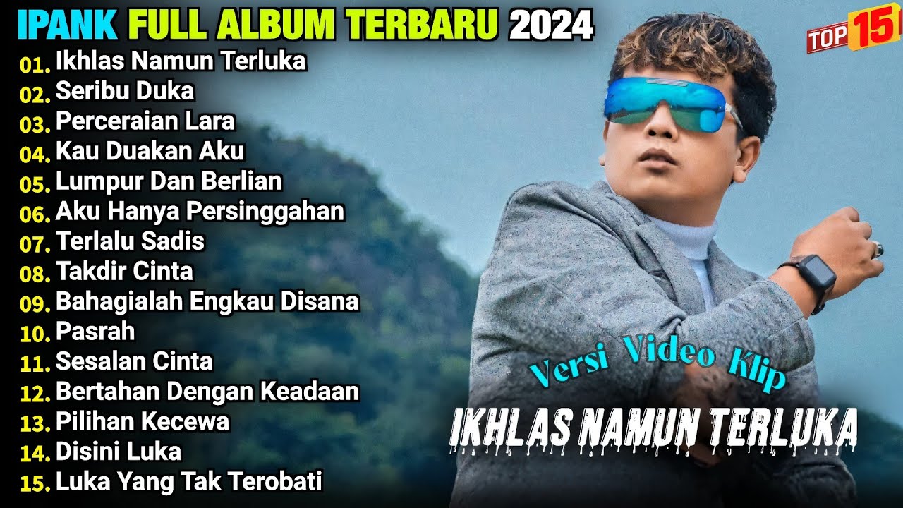 Ipank Full Album Terbaru || IKHLAS NAMUN TERLUKA - SERIBU DUKA, Pop Melayu Terpopuler, Album Pilihan