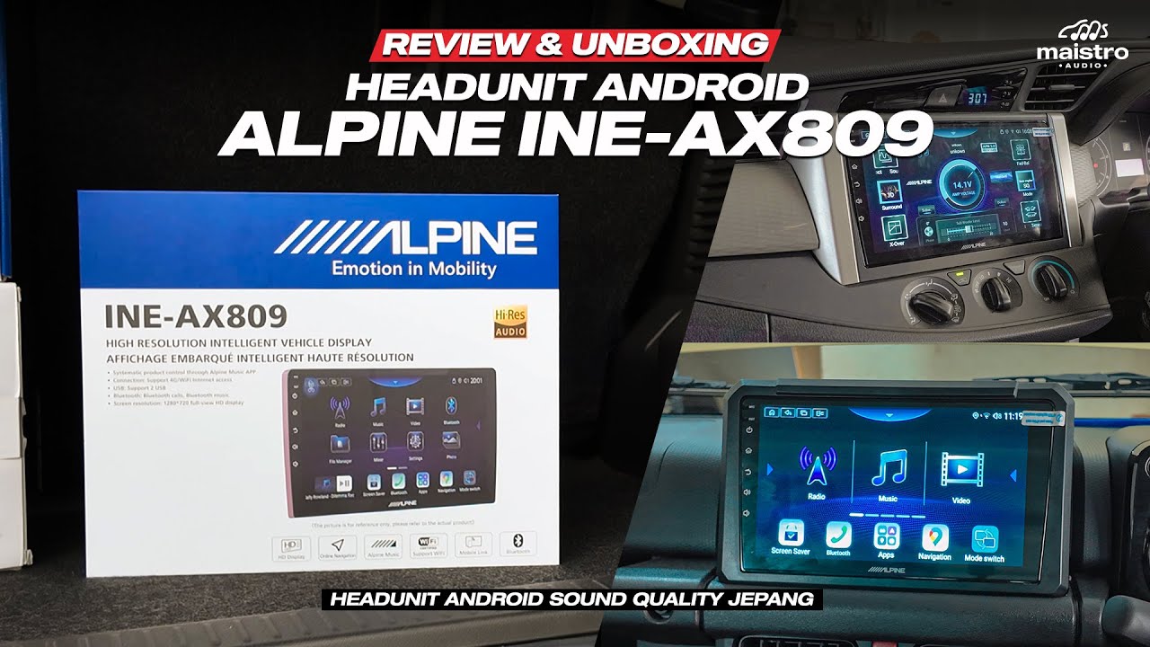 REVIEW HEADUNIT ANDROID ALPINE INE-AX809 | RAM 8GB ROM 256GB SOUND QUALITY JEPANG TERBAIK