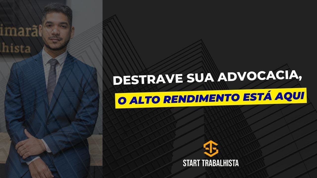 Prática Trabalhista - Destrave sua advocacia, o alto rendimento está aqui