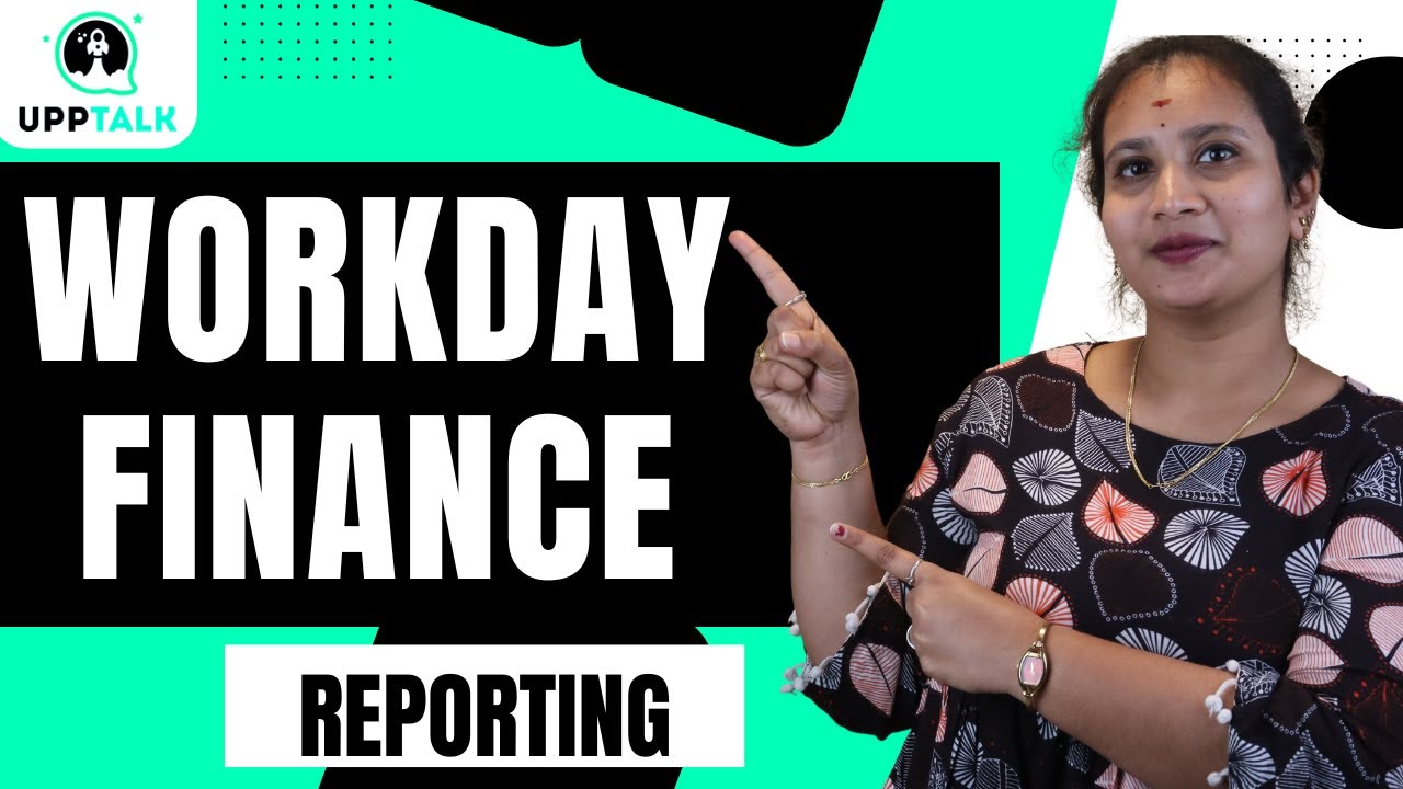 Workday Finance Reporting | Reporting Workday Finance | Workday Finance | Workday Training | UppTalk