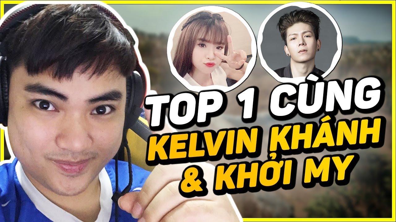 RIP113 TOP 1 ĐẦU TIÊN SQUAD CÙNG KHỞI MY, KELVIN KHÁNH VÀ WIN.D