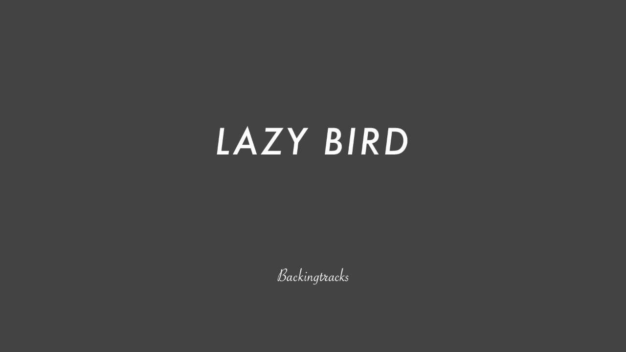 Lazy Bird chord progression - Jazz Backing Track Play Along The Real Book