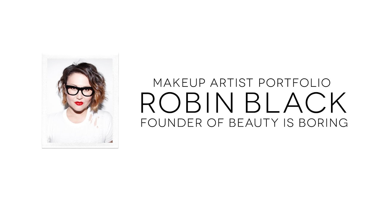 Robin Black // Makeup Artist Portfolio