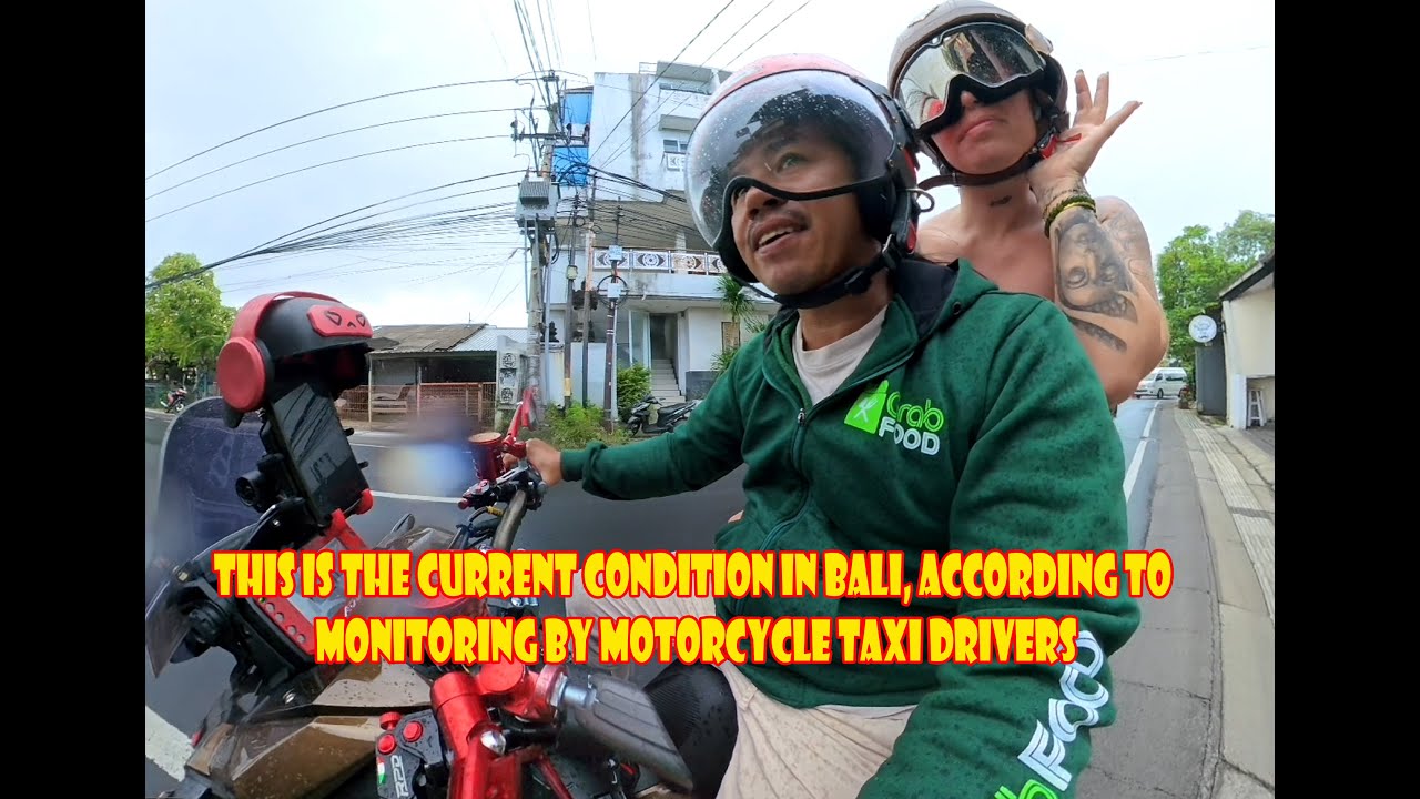 This is the Current Condition in Bali, According to Monitoring by Motorcycle Taxi Drivers