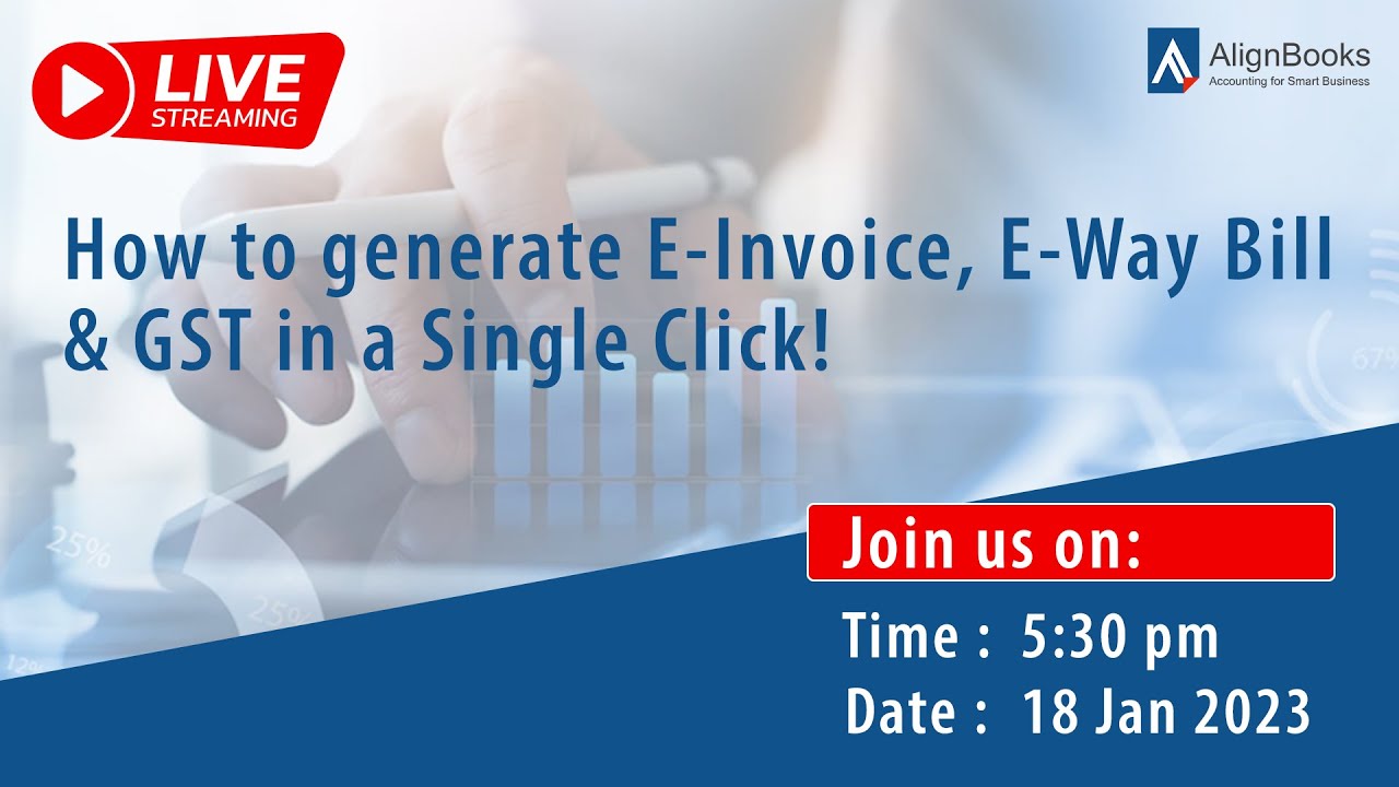 How to generate E-Invoice, E-Way Bill & GST in a Single Click