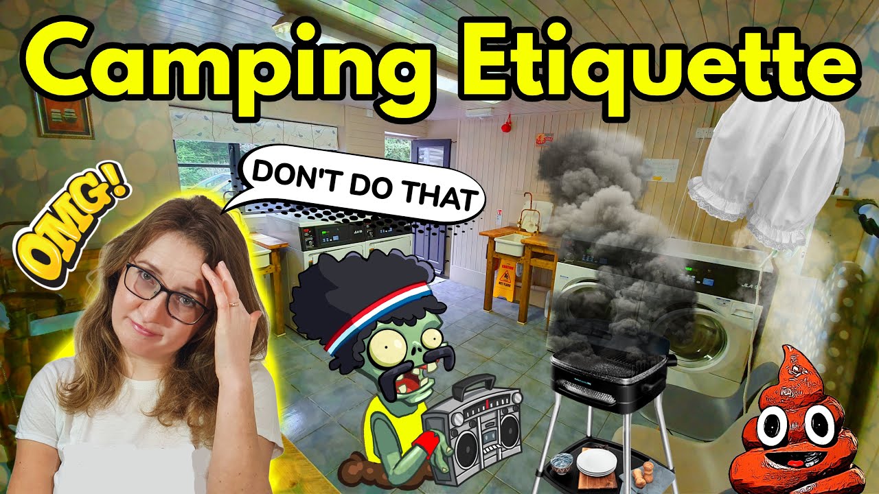#34 Camping Etiquette Every Camper Should Know: 10 UNSPOKEN CAMPING ETIQUETTE 