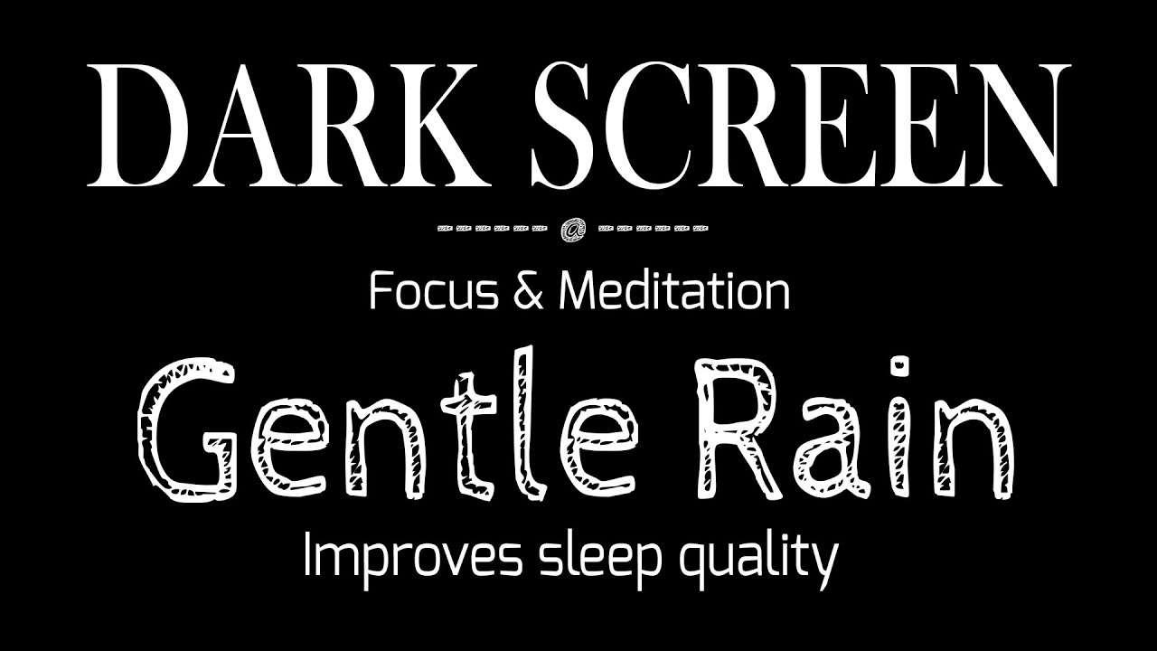3 Hours of Gentle Rain Sounds with Black Screen for Sleep, Focus & Meditation