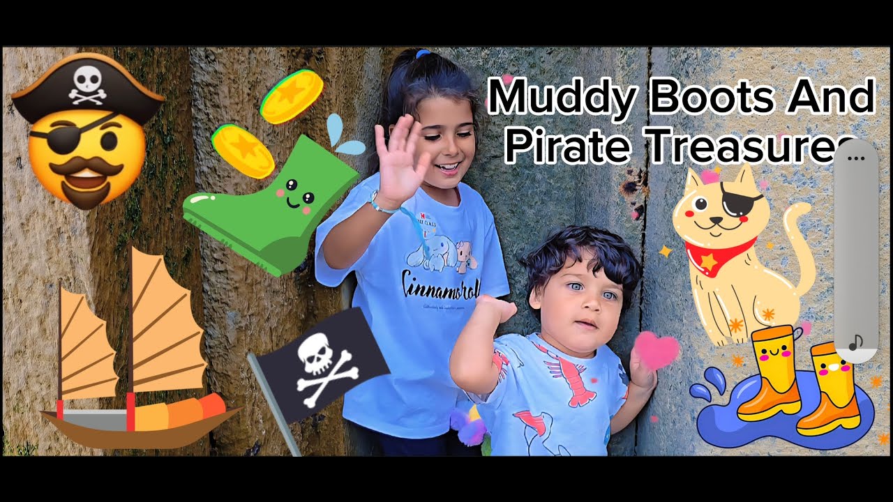 Muddy Boots And Pirate Treasures 