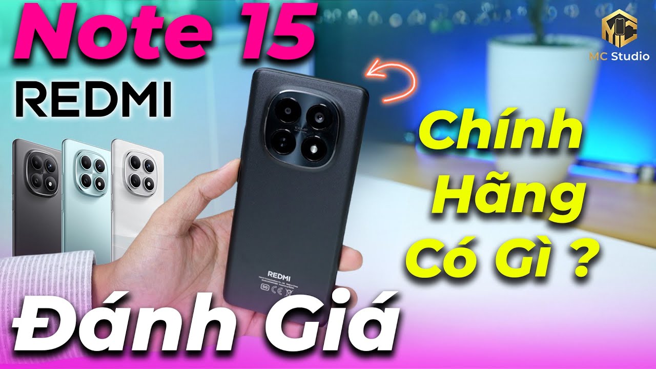Đánh giá Redmi Note 15 chính hãng: khác gì máy xách tay? Ưu điểm là màn hình, camera, chip thì...