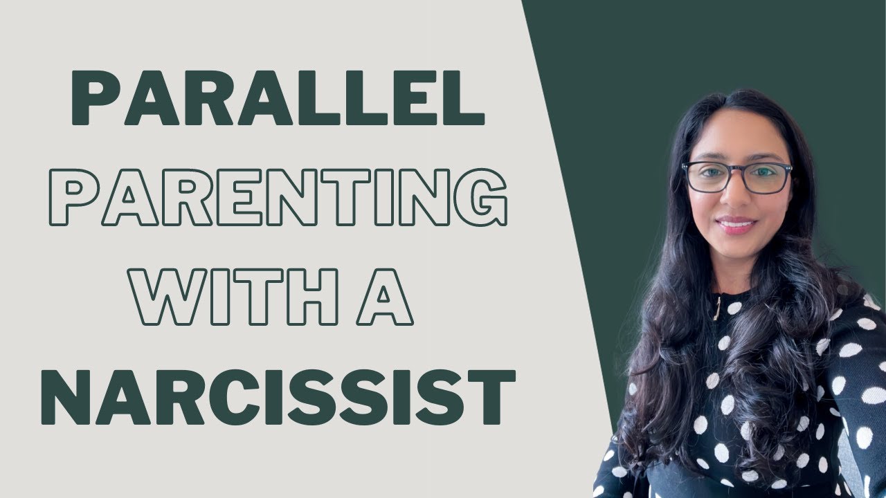 Parallel Parenting: Why you CAN’T co-parent with a narcissist or toxic ex