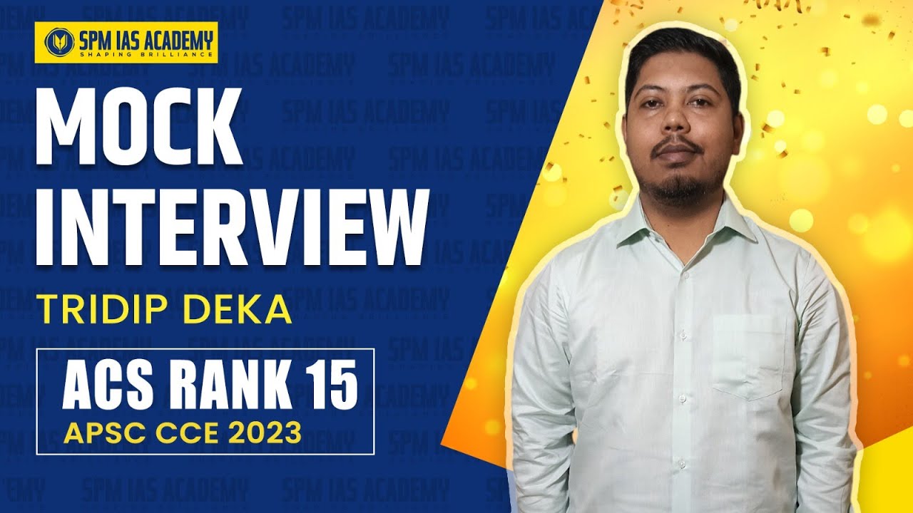 APSC Mock Interview |Assam Civil Service Rank 15,  Tridip Deka Interview | APSC CCE Exam Preparation