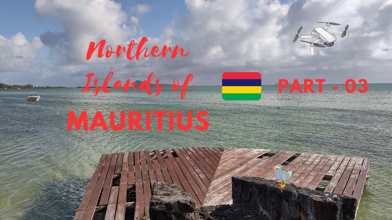 Northern Islands of Mauritius🏖️Part 03: Discover the Unseen Beauty of Mauritius 🏝️
