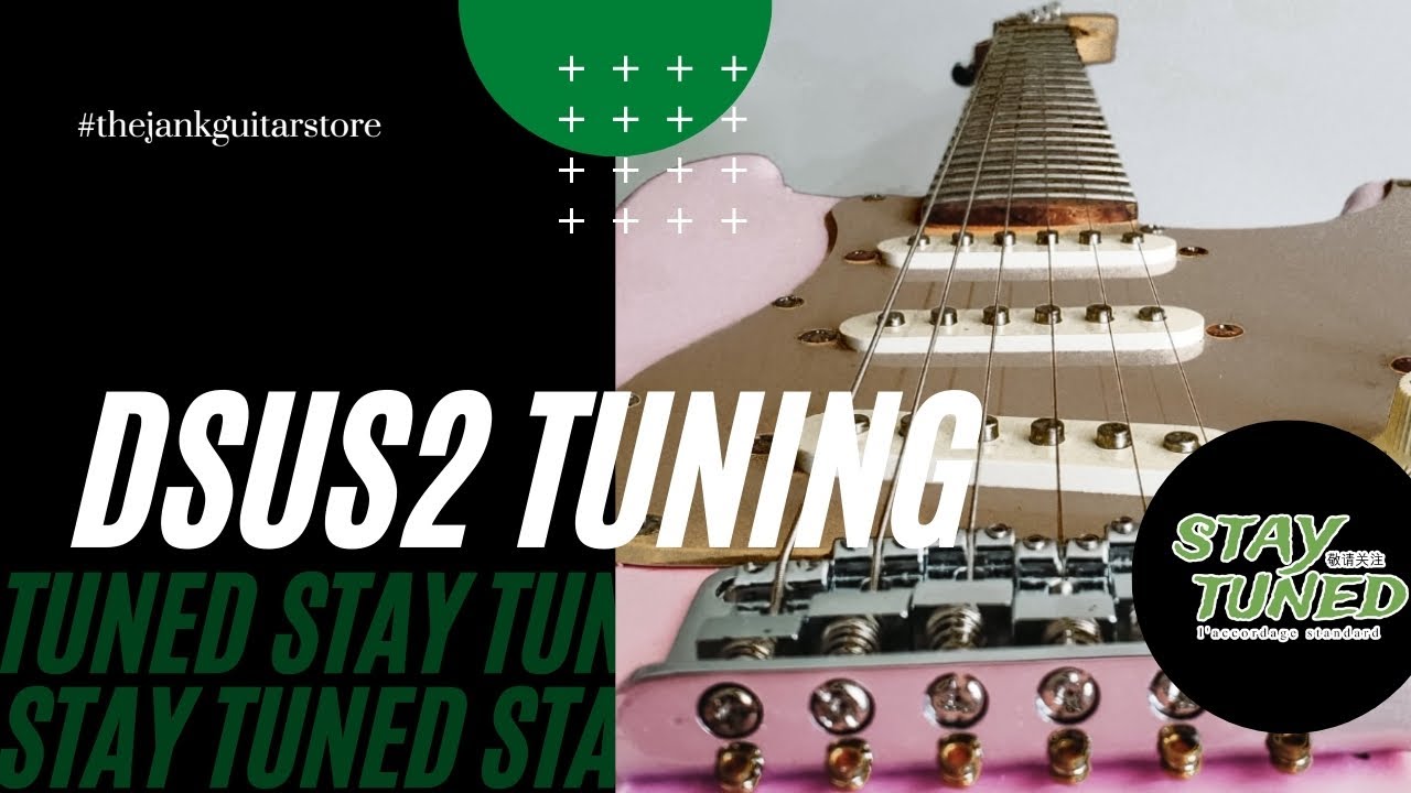 Stay Tuned Dsus2