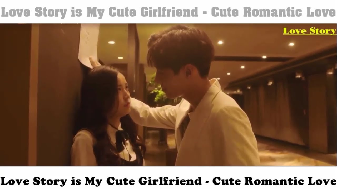 Love Story is My Cute Girlfriend -- Cute Romantic Love --Tr&uacute;c M&atilde; L&agrave; Thi&ecirc;n T&agrave;i Dương Cầm 2019