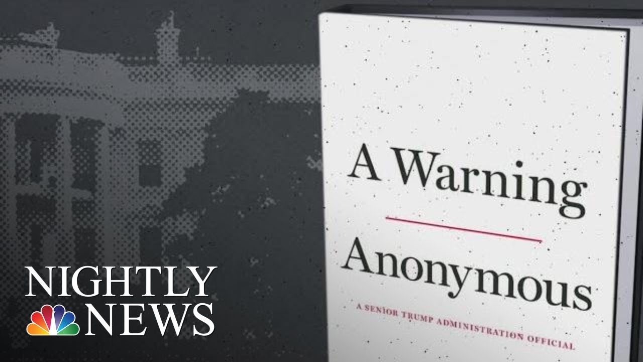 Anonymous President Donald Trump Insider Behind NYT Op-Ed Writing Tell-All Book | NBC Nightly News