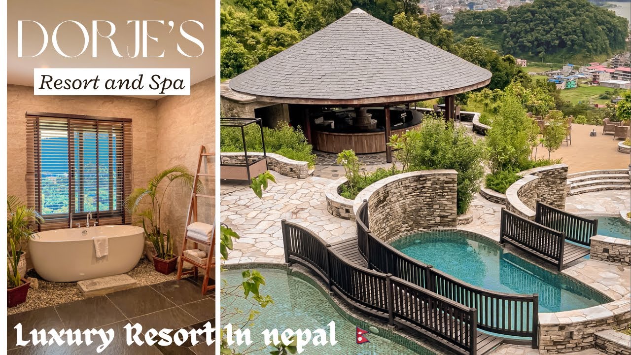 Dorje’s Resort and Spa | New Luxury Resort In Pokhara | NEPAL🇳🇵