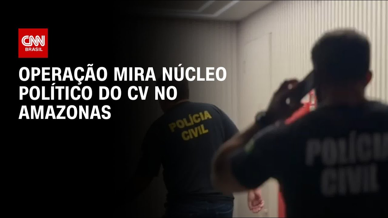 Opera&ccedil;&atilde;o mira n&uacute;cleo pol&iacute;tico do Comando Vermelho no Amazonas | LIVE CNN