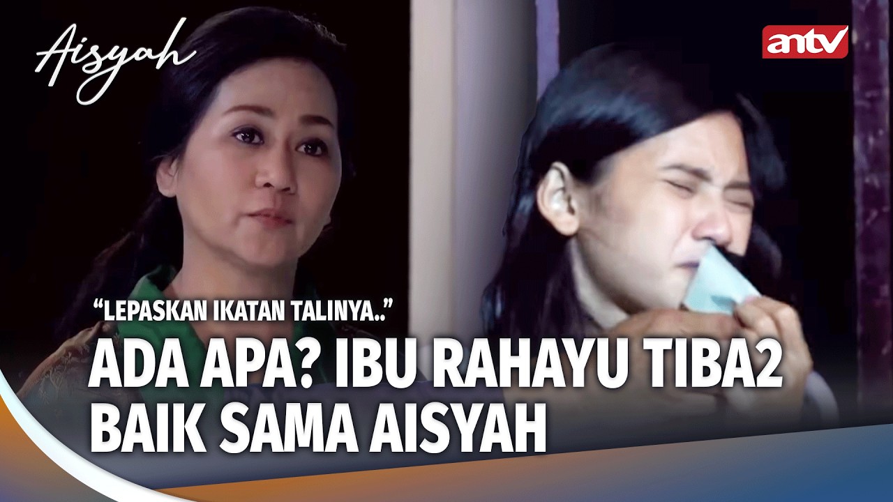 Apa Rencana dan Maksudnya Bu Rahayu? | Aisyah ANTV Eps 7 (5/5)