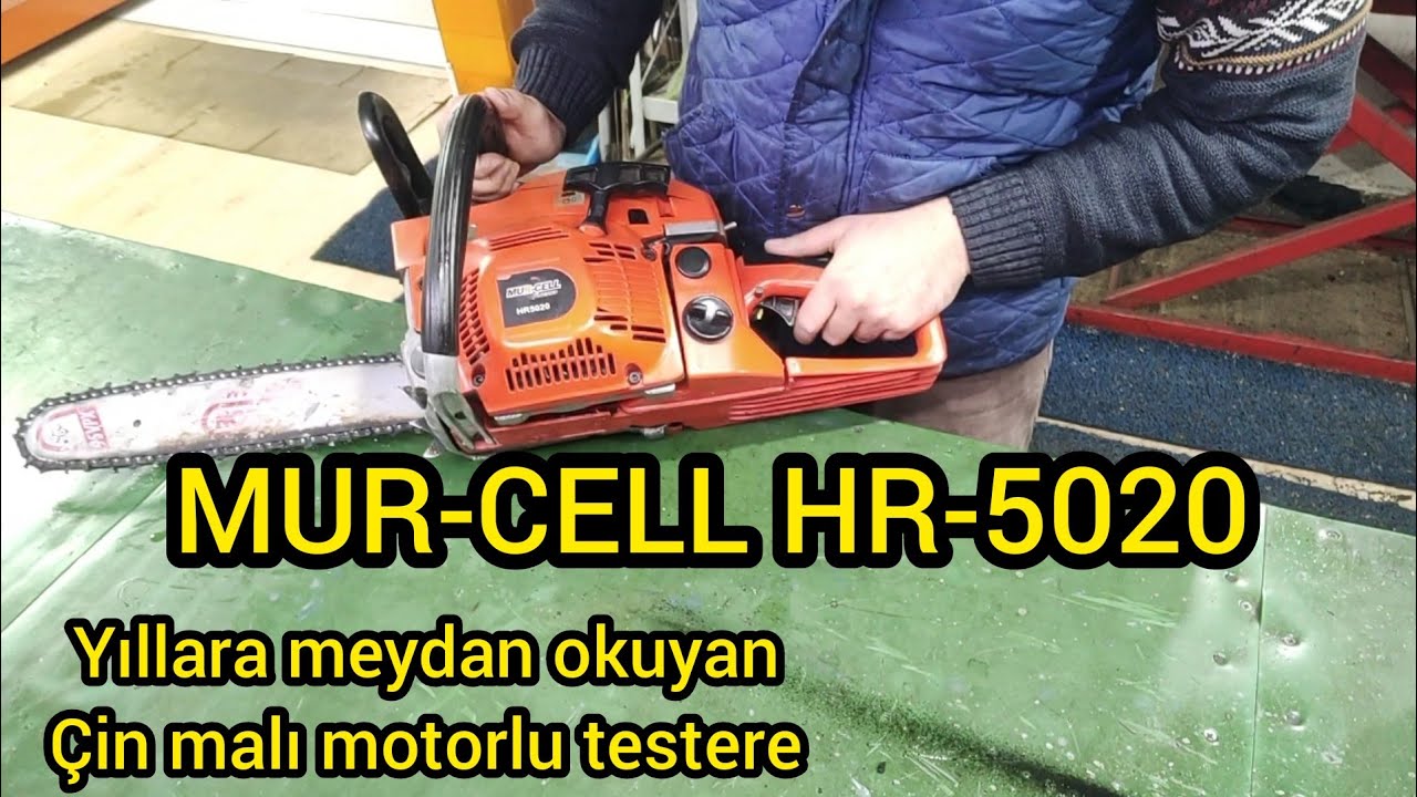 yıllara meydan okuyan çin malı motorlu testere mur-cell HR5020
