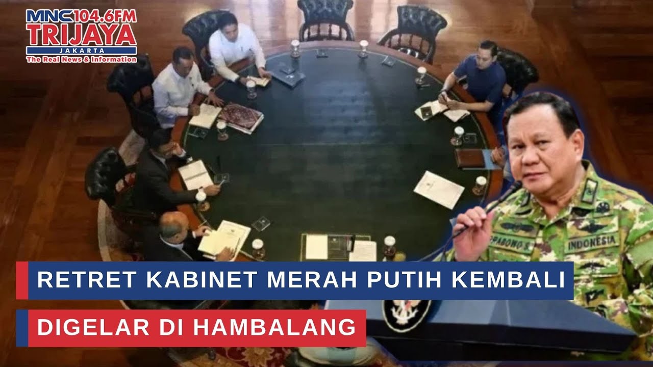 Retret Kabinet Merah Putih Kembali Digelar di Hambalang | Trijaya Update
