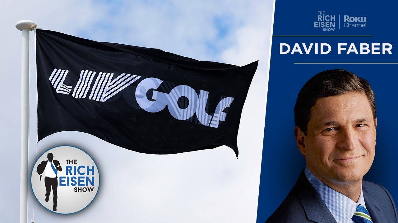 CNBC’s David Faber on How Many Billions LIV Golf Paid to Merge with PGA Tour | The Rich Eisen Show