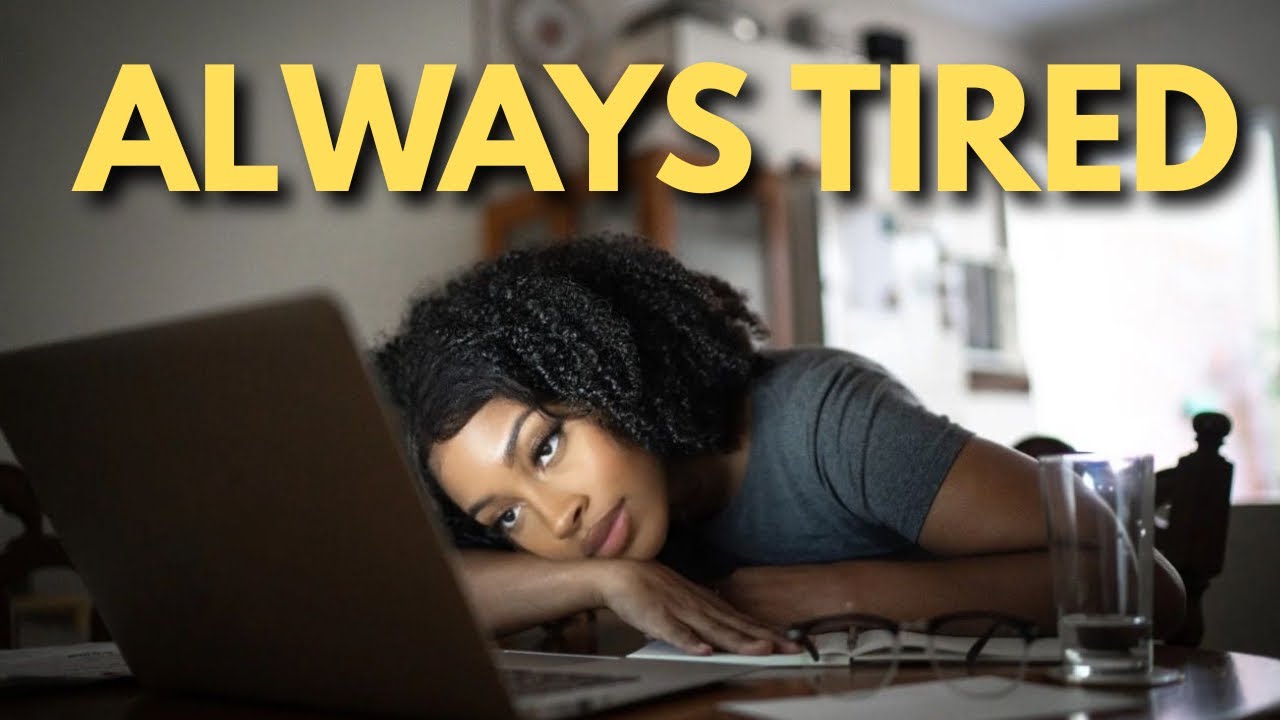 Why You're Always Tired (and how to fix it)