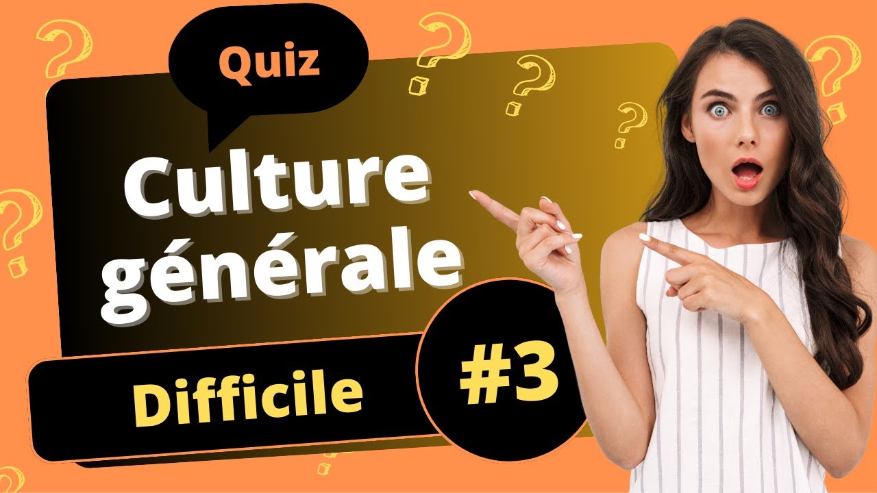 QUIZ Culture générale niveau difficile #3 - 25 questions