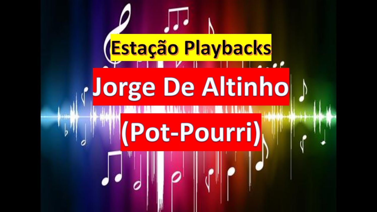 Jorge De Altinho - Pot-Pourri - Playback