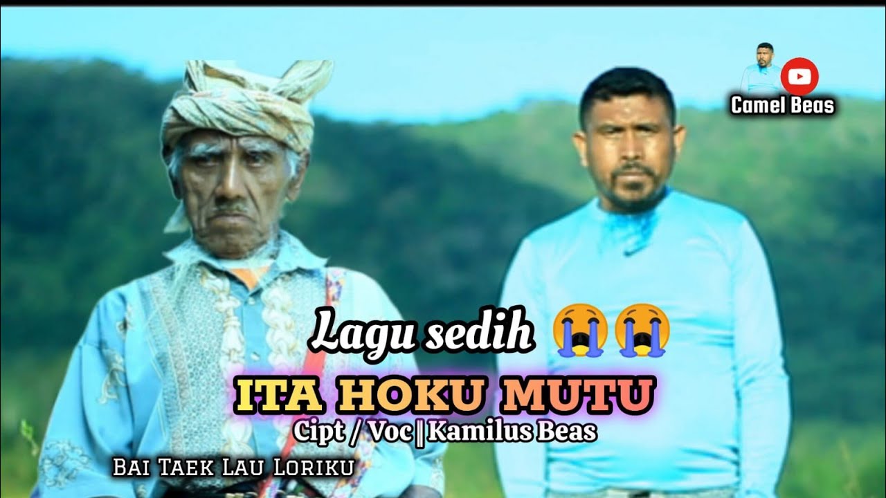 Lagu sedih terbaru Ita Hoku Mutukaria/Kamilus Beas