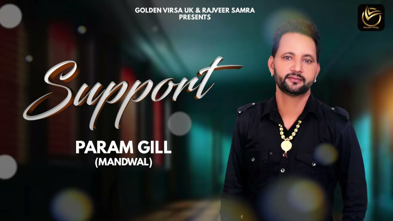 Support | Param Gill | 4k Official | Lyrical Video | Rajveer Samra | Latest Punjabi Songs 2025