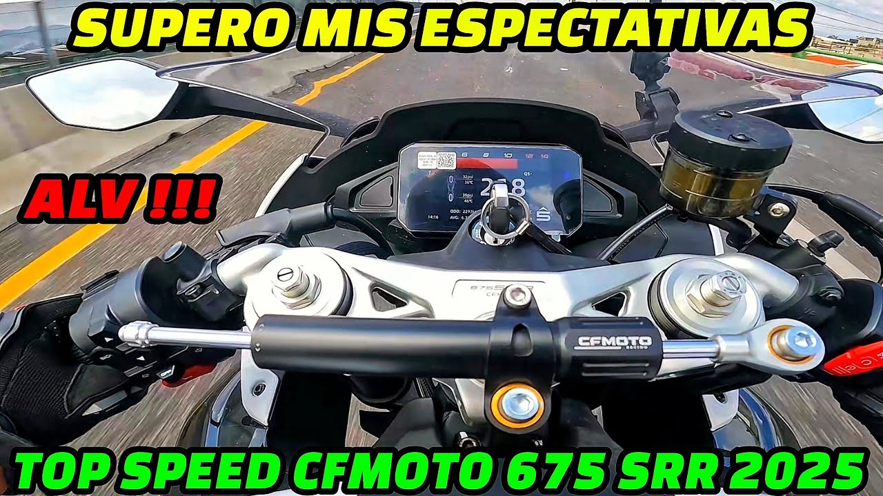 VELOCIDAD MÁXIMA DE MI CFMOTO 675SR-R 2025😱🔥🏁UNA MOTO QUE POR EL PRECIO VALE COMPLETAMENTE LA PENA😱🤯
