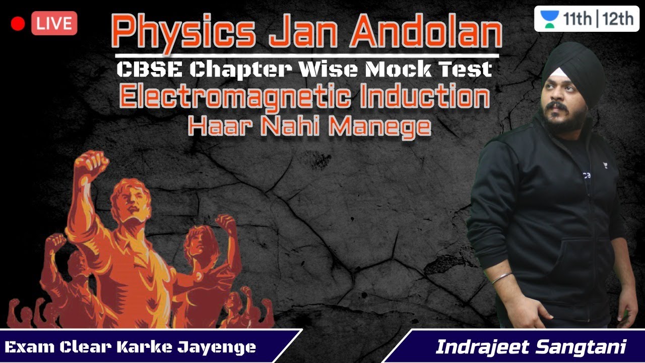 Jan Andolan | EMI | Physics | Chapter Wise Test | CBSE | Unacademy 11&12 | Indrajeet