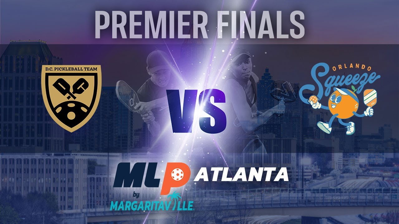 MLP Atlanta 2023 Premier Finals I D.C. Pickleball Team VS. Orlando Squeeze