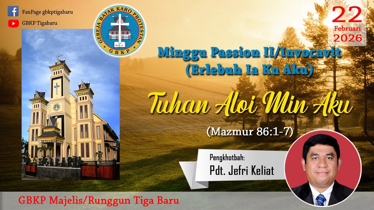 Kebaktin Minggu Invocavit GBKP Rg. Tiga Baru, 22 Februari 2026
