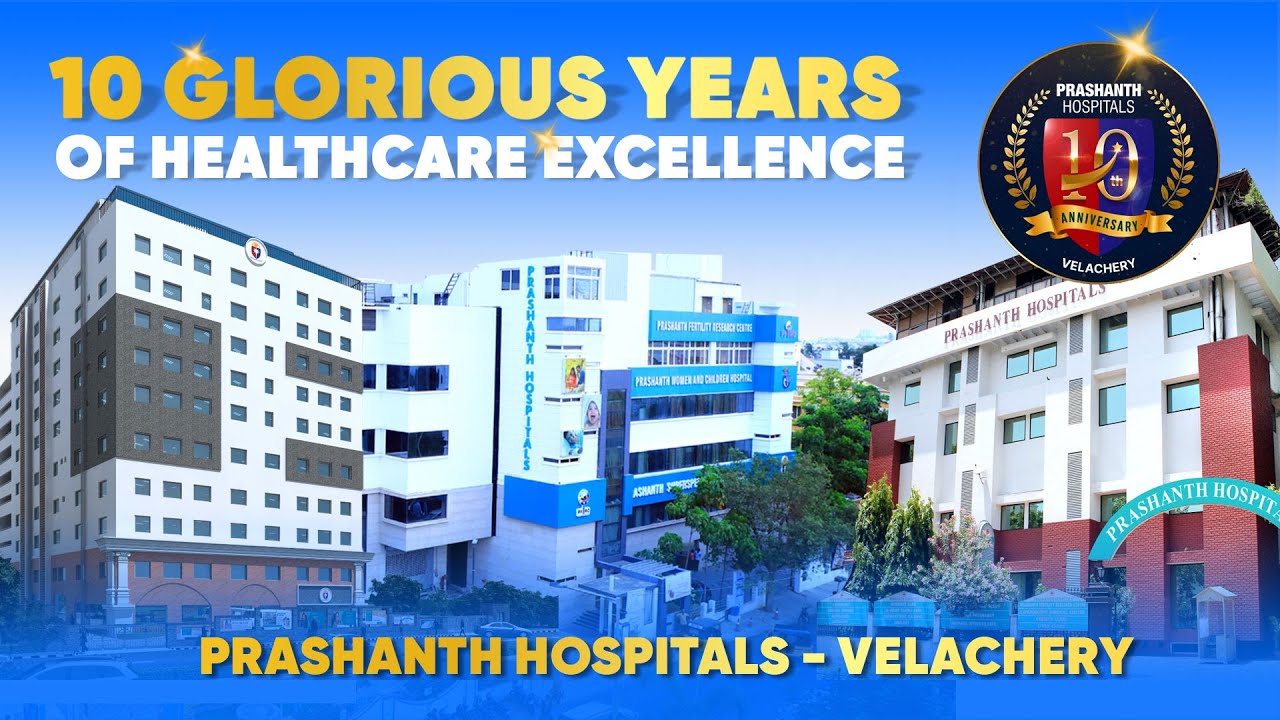 Healthcare Excellence 10th Year Anniversary - Prashanth Hospitals, Velachery!